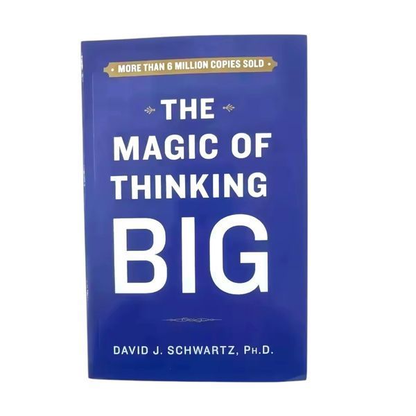 Книга The Magic of Thinking Big Дэвид Шварц руководство силы мышления BG1776 фото