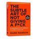 Книга Марка Менсона The Subtle Art of Not Giving a F*ck англійською BG1790 фото 1